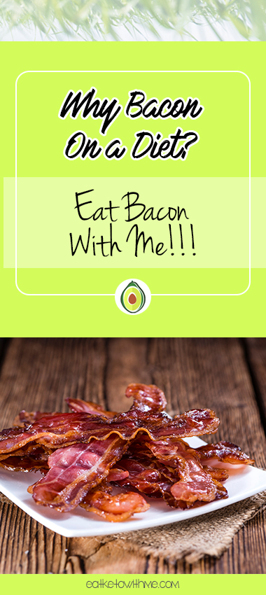 Eat Bacon With Me Eat Keto With Me